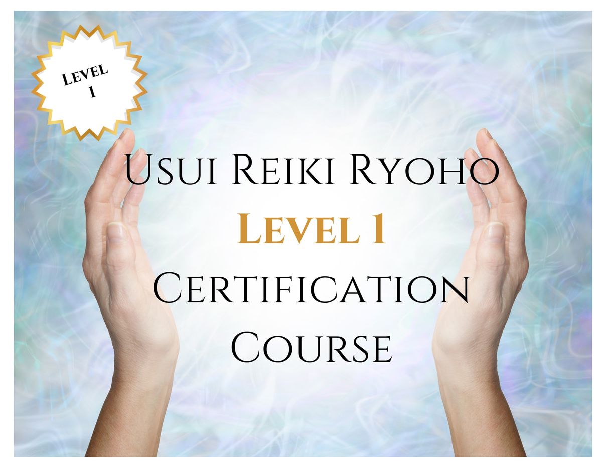 Usui Reiki Ryoho Level 1 Certification Course