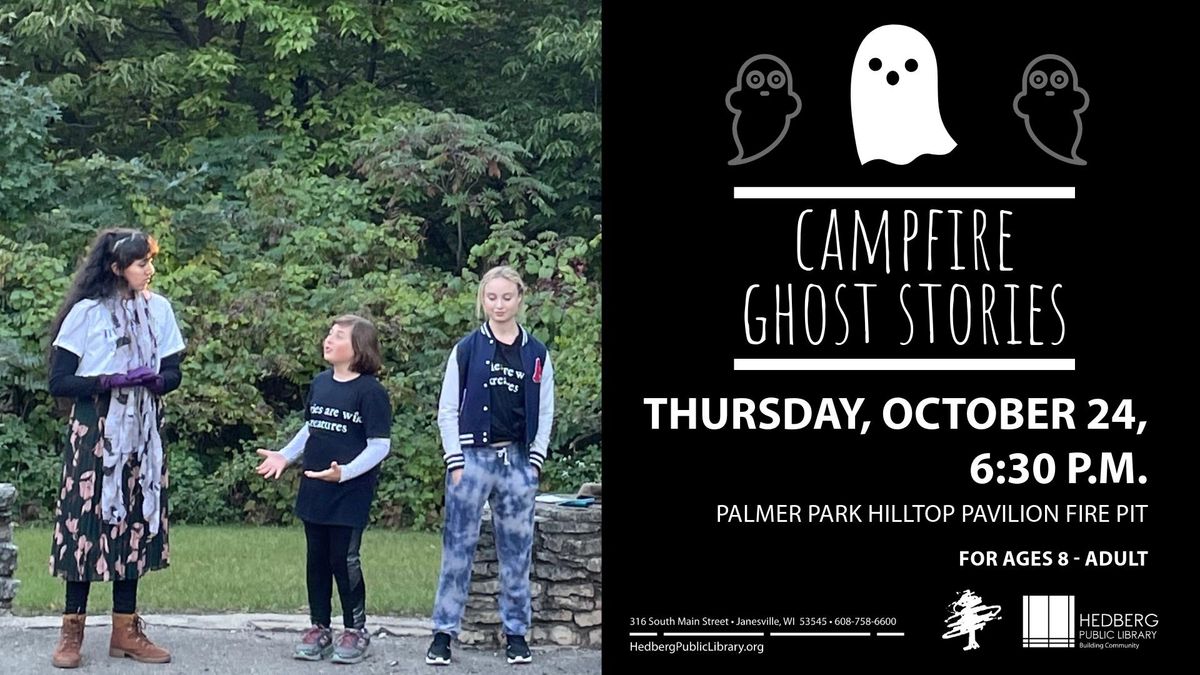 Campfire Ghost Stories (all ages)