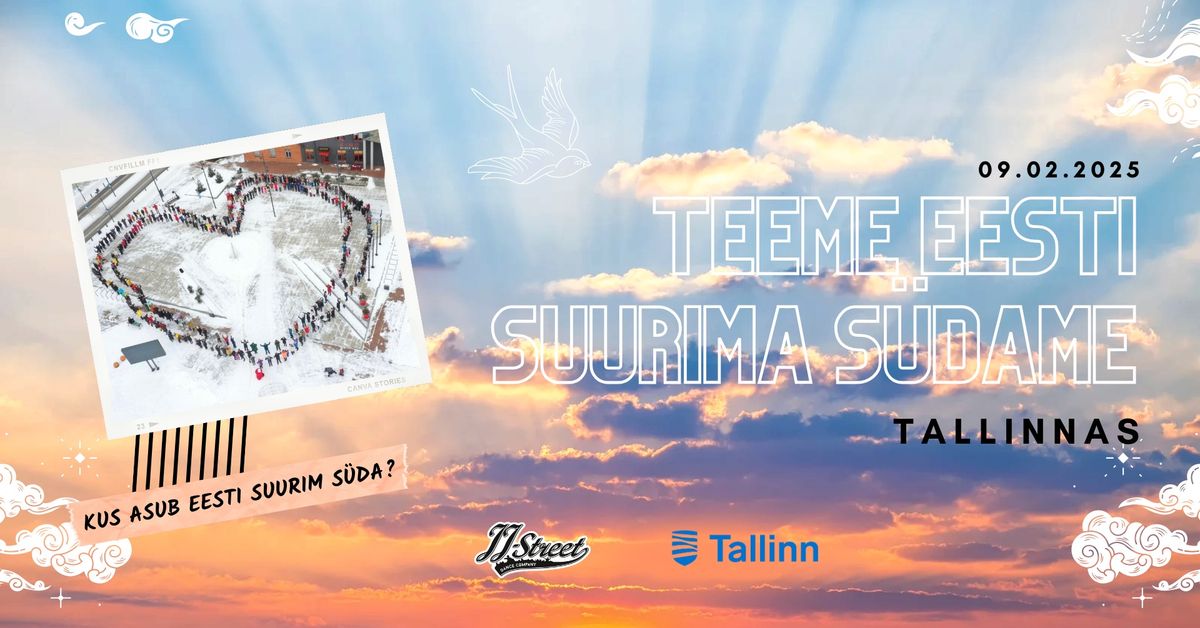 Teeme Eesti Suurima S\u00fcdame Tallinnas