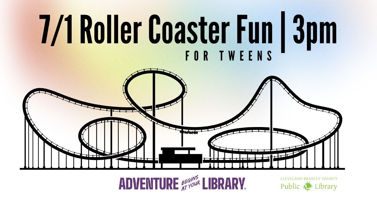 Roller Coaster Fun for Tweens