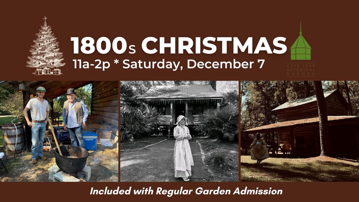 Christmas in the 1800s at CFBG Heritage Garden