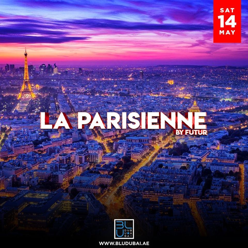 La Parisienne | 14.05.2022 | BLU Dubai