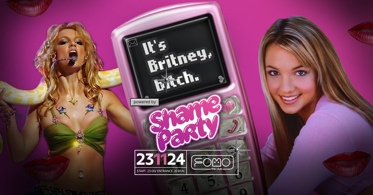 Shame Party - It\u2019s Britney, b*tch!