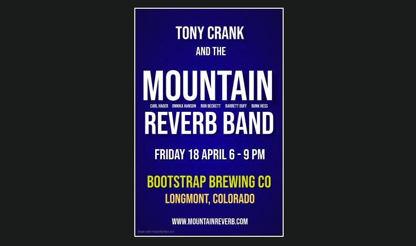 Tony Crank and the Mountain ReVerb Band at Boostrap Brewing - Friday 18 April from 6-9 pm