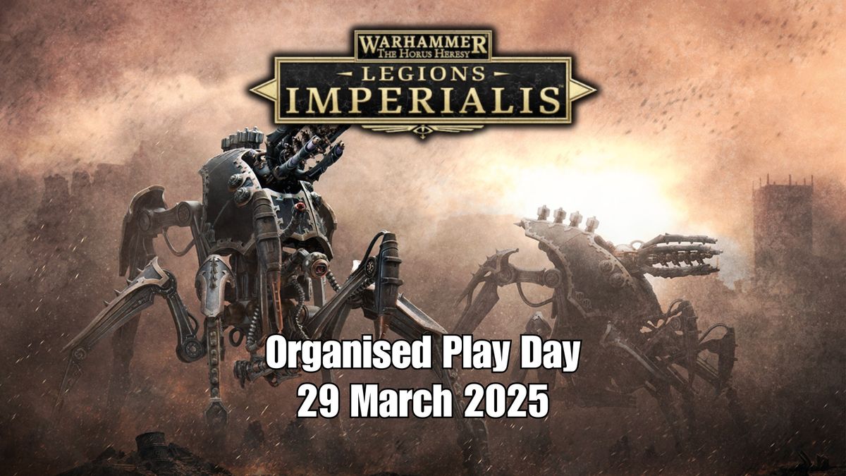 Legions Imperialis OP Event @ 7th City