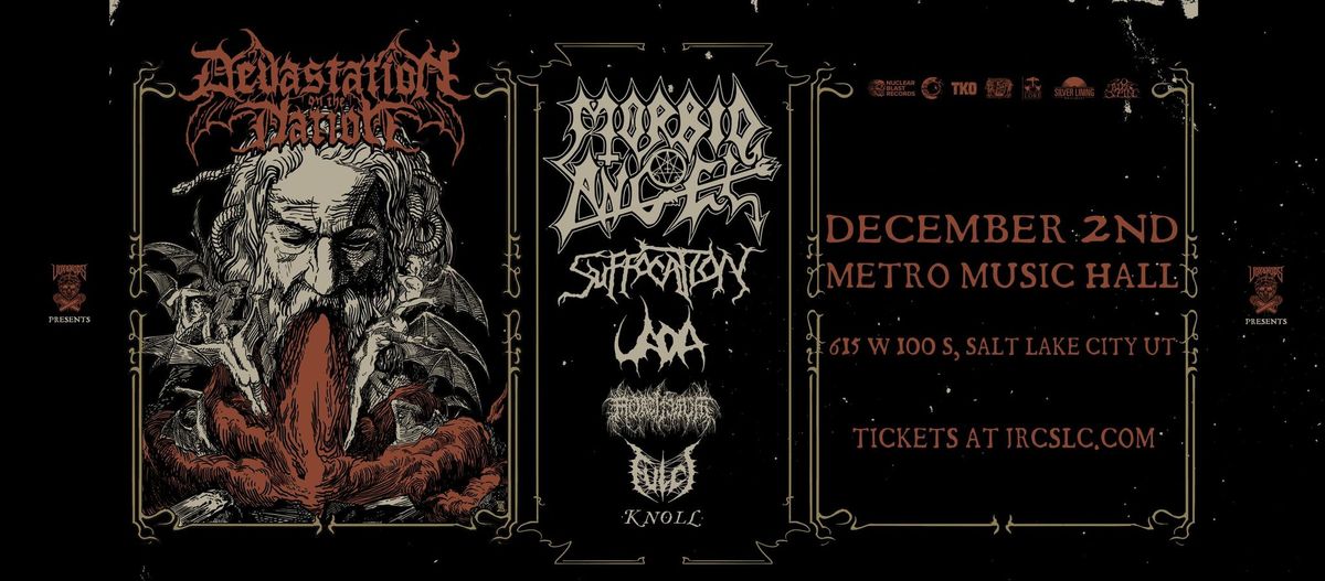 Devastation On The Nation - Morbid Angel, Suffocation, UADA, Mortiferum, Fulci, Knoll at Metro