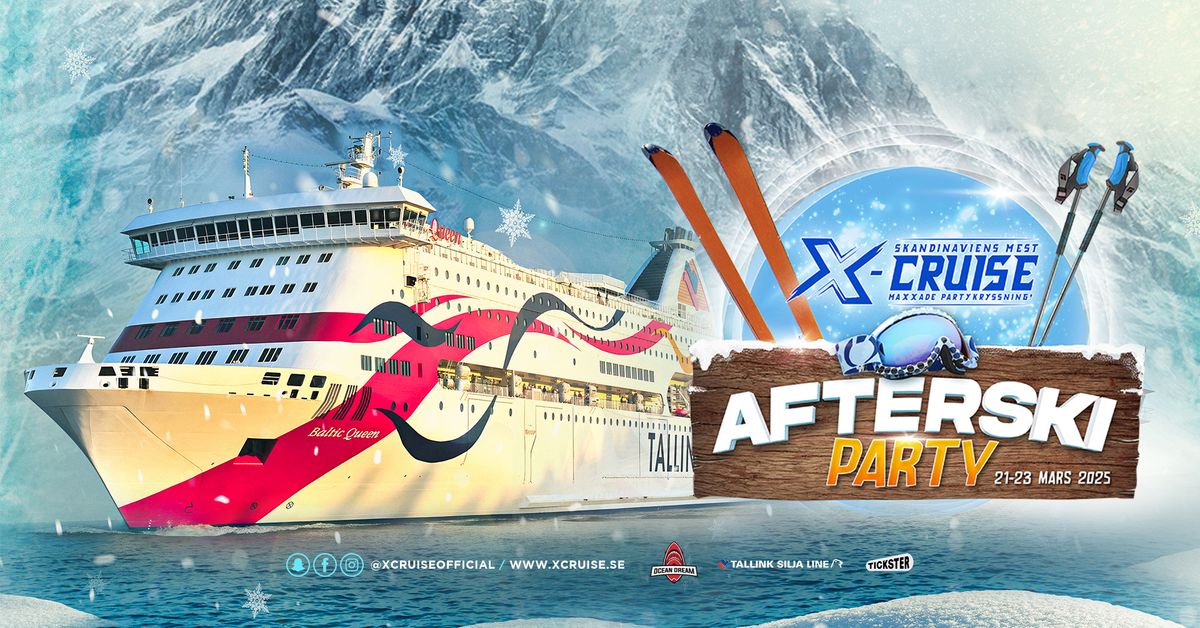 X-CRUISE | AFTERSKI PARTY \u272a 21- 23 MARS 2025