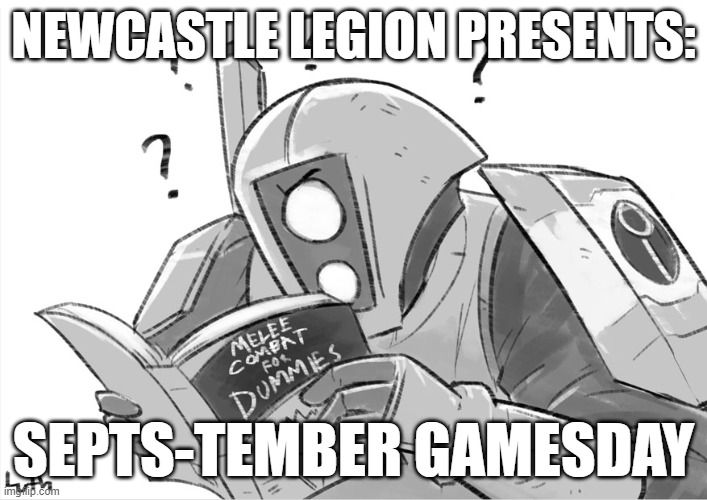 Newcastle Legion Presents: Septs-tember Gamesday