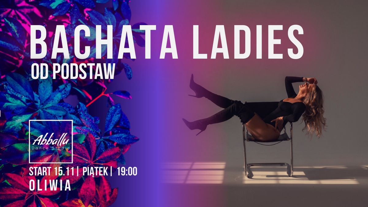 Bachata Ladies | Od podstaw | Pi\u0105tek 19:00 | Oliwia