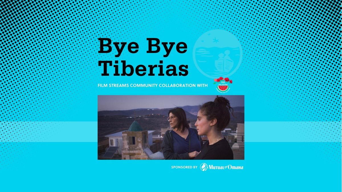 Community Collaboration: Bye Bye Tiberias with Nebraska Palestinian Rights Task Force