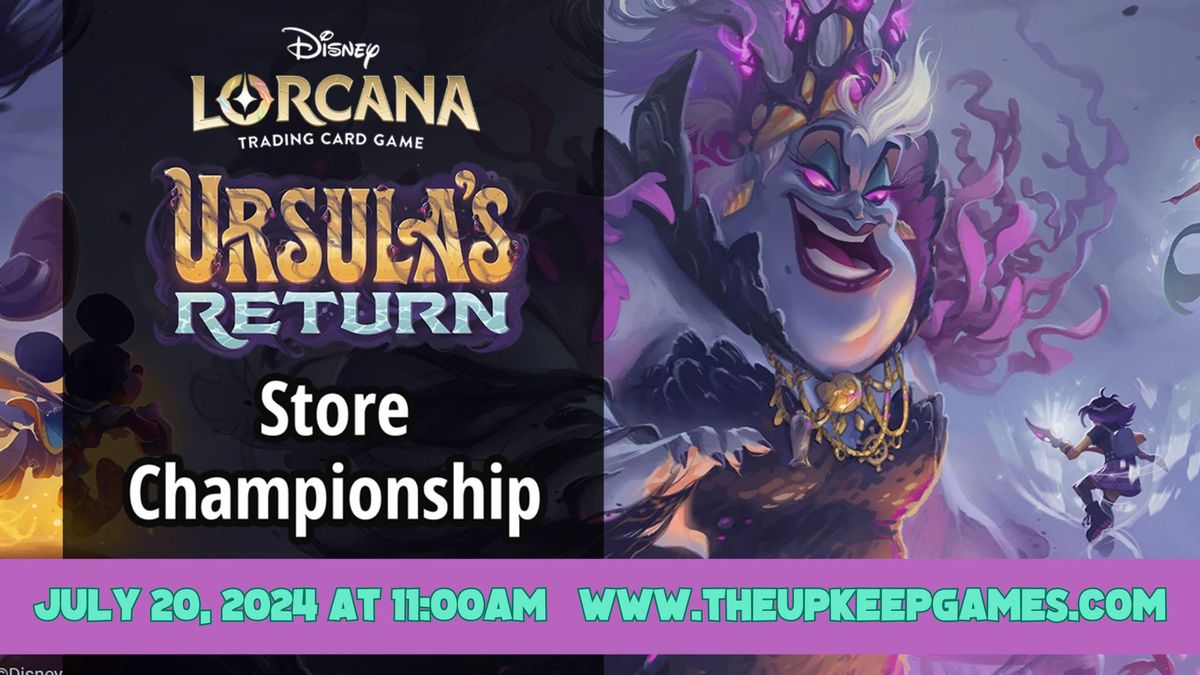 Ursula's Return Store Championship - Lorcana - The Upkeep Games - Howell