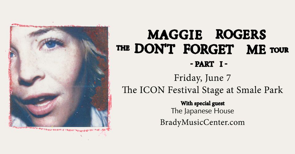Maggie Rogers: The Don't Forget Me Tour with The Japanese House