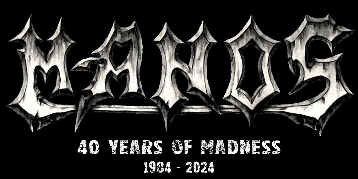 MANOS - 40 Years Of Madness