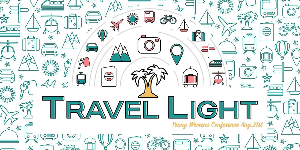 Travel Light Young Women\u2019s Conference