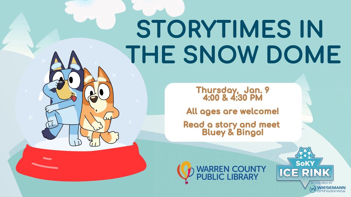 Storytimes in the Snow Dome with Bluey & Bingo