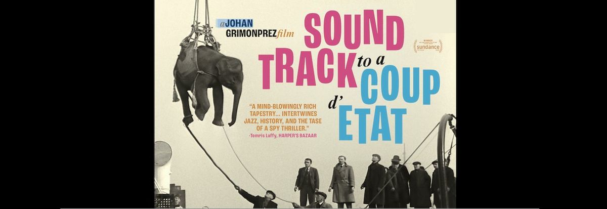 Proctors and Union College Film Studies Present: Soundtrack to a Coup D\u2019etat (2024)