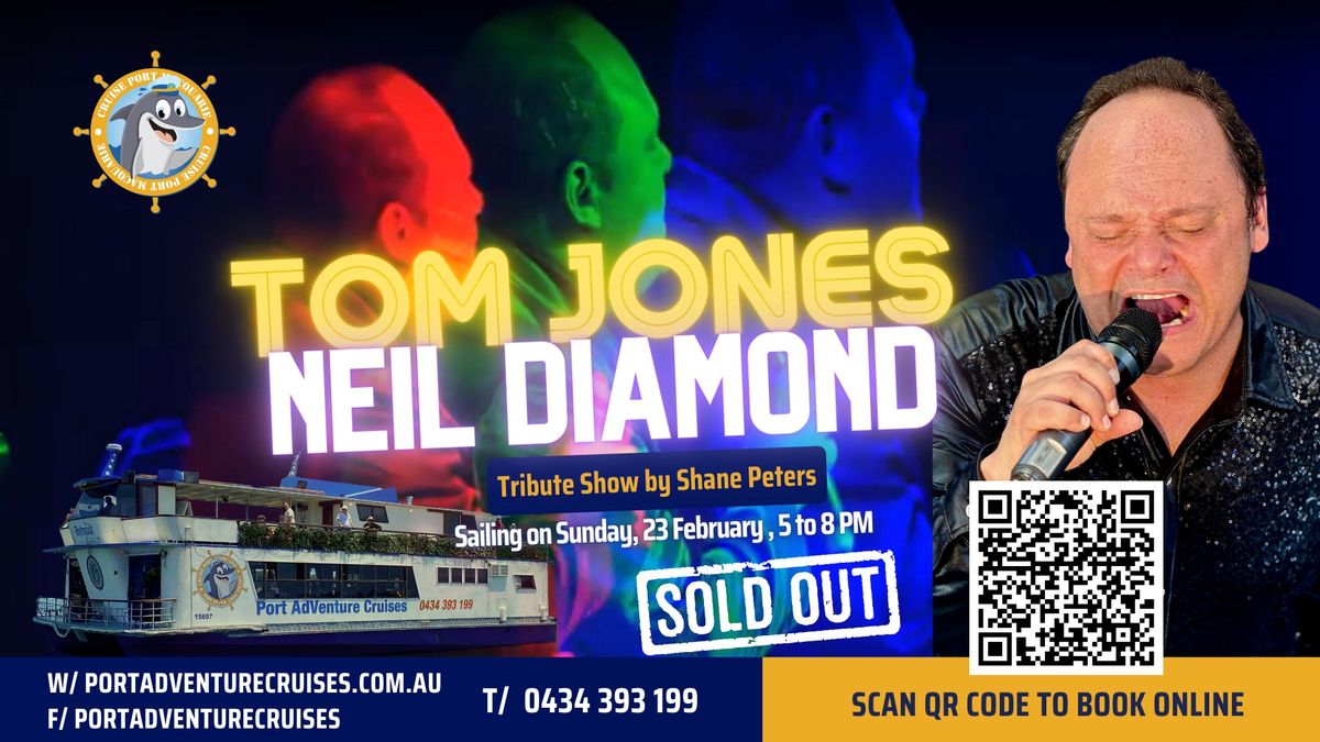 SOLD OUT!! Tom Jones & Neil Diamond Tribute