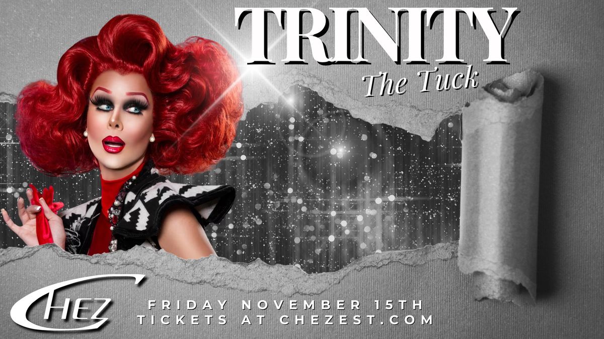 Headliners & Legends Present \u2728 Trinity The Tuck