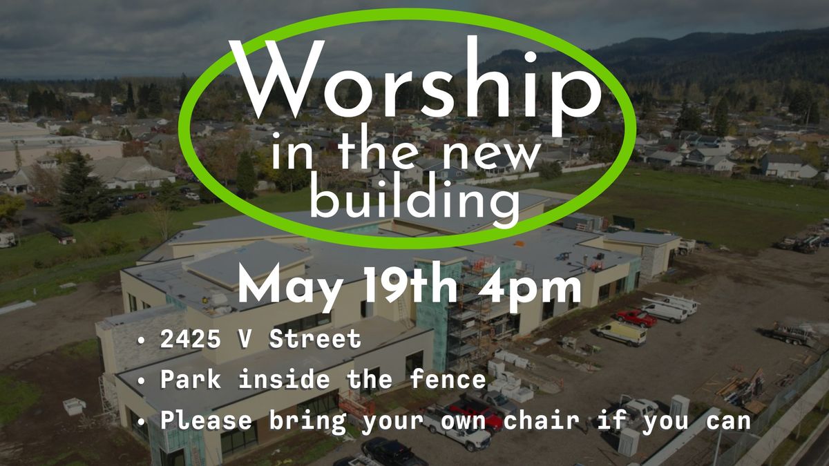 Worship in the New Building