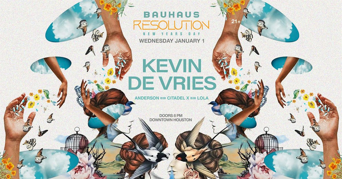 RESOLUTION 2025 feat. KEVIN DE VRIES [Afterlife] @ Bauhaus Houston