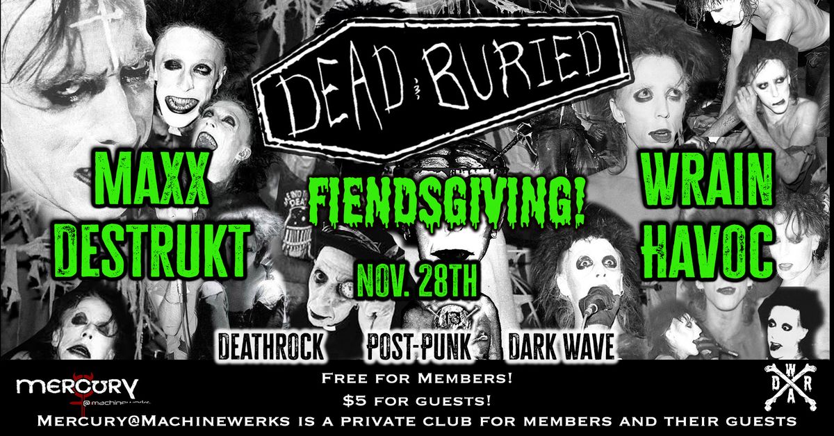 Dead & Buried: FIENDSGIVING!