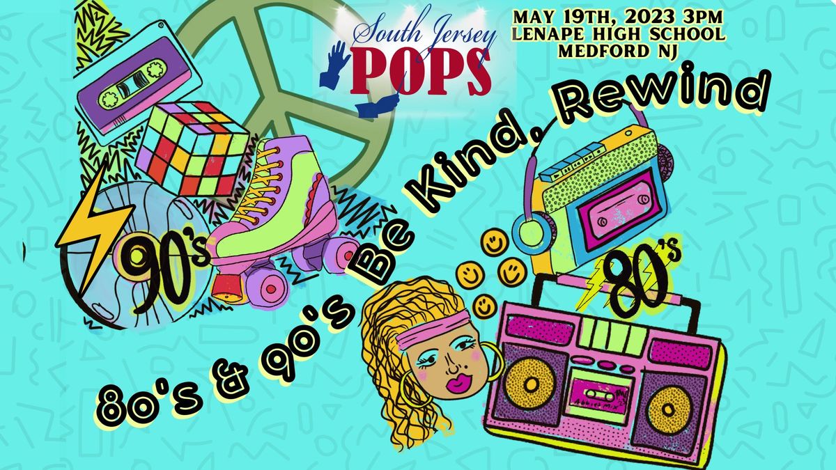 Be Kind, Rewind:\ud83d\udcfc A Tribute to the 80's & 90's with the South Jersey Pops Orchestra Concert