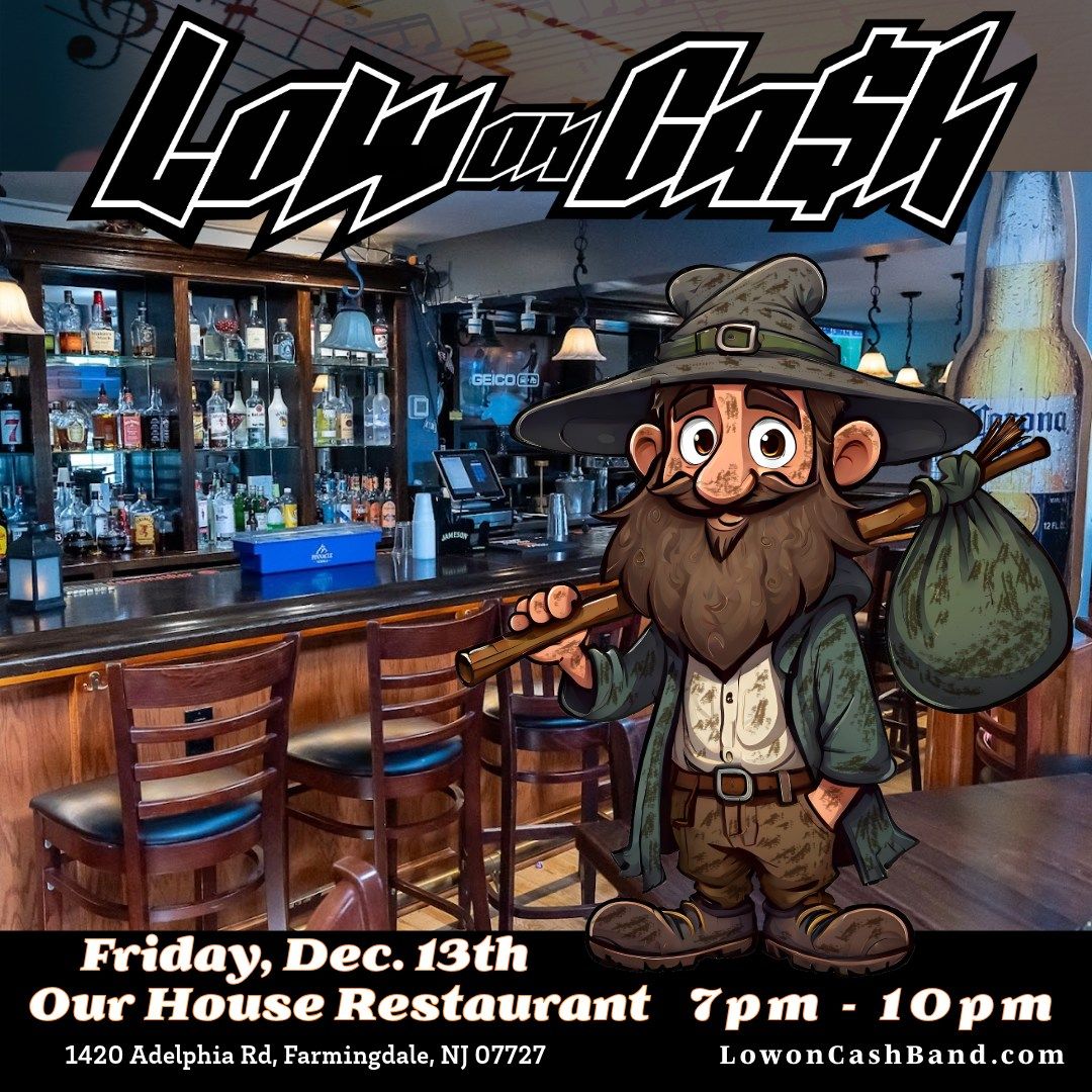 Low on Cash Returns to Our House Restaurant