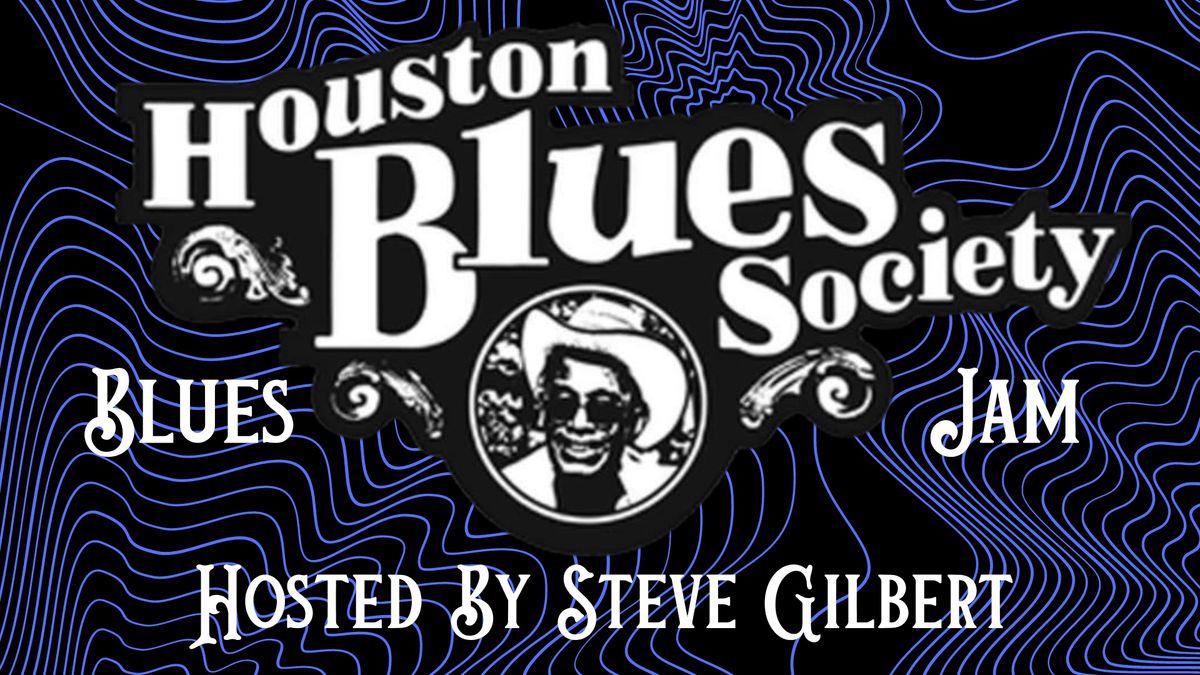Houston Blues Society Blues Jam at The Big Easy Hosted by Steve Gilbert