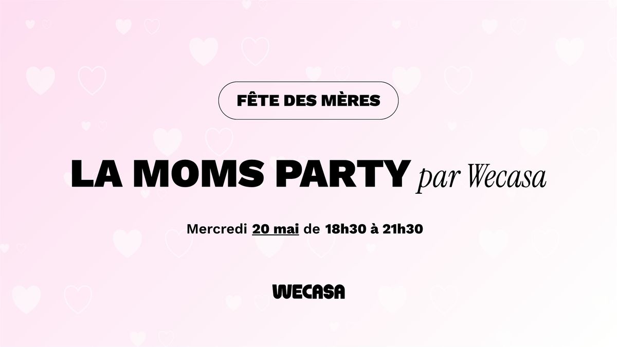 La Moms Party par Wecasa