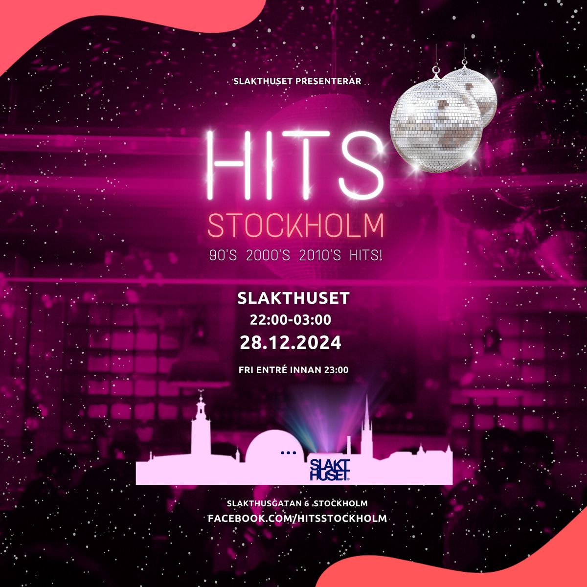 HITS Stockholm 90's, 2000's, 2010's \u2502 SLAKTHUSET