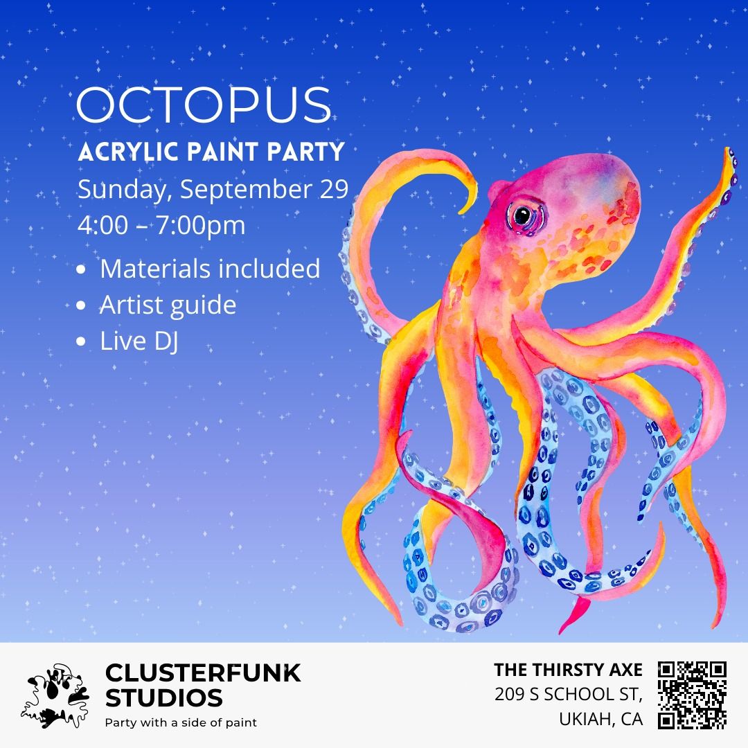 Octopus Party! *New Venue - Mendocino County*