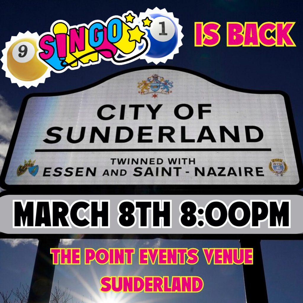 Singo - Sunderland @ The Point - 8th March 2025 7:00pm