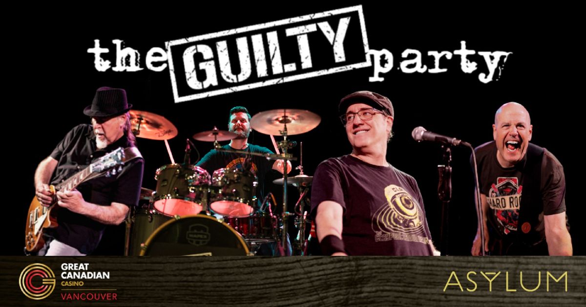 The Guilty Party - A Tribute to Classic Rock @ The Great Canadian Casino | Asylum Lounge