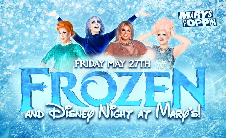 Disney & Frozen Night at Marys!