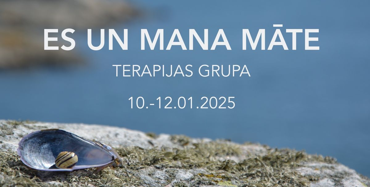 TERAPIJAS GRUPA ES UN MANA M\u0100TE