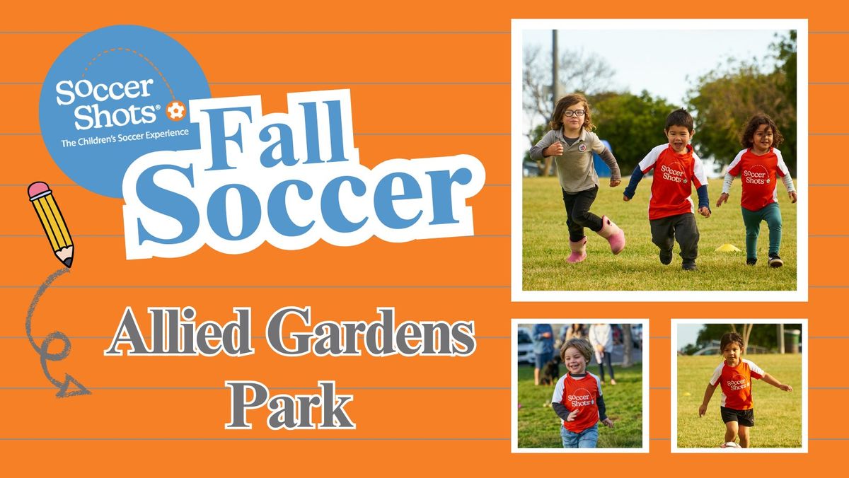 Soccer Shots at Allied Gardens Park! - Fall Season