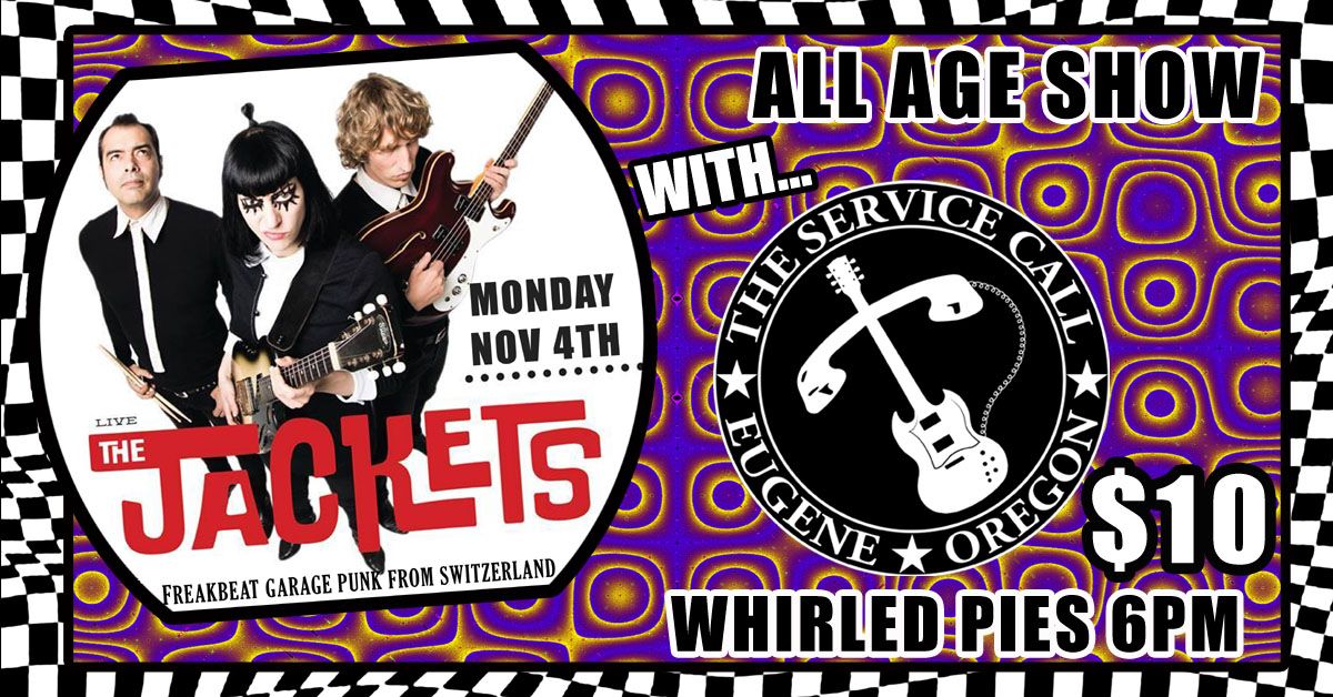 THE JACKETS Garage Freakbeat Fuzz Rock from Switzerland w\/THE SERVICE CALL Mon Nov 4th Whirled Pies