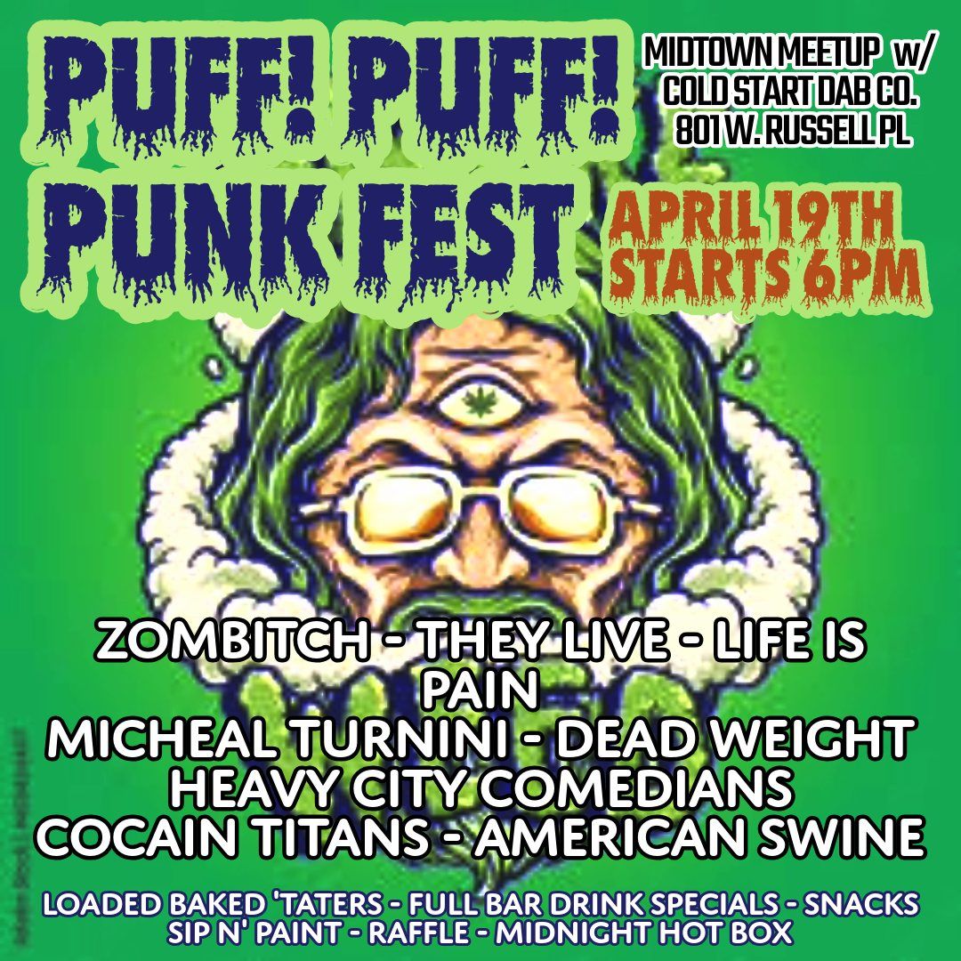 PUFF! PUFF! PUNK! annual music and smoke fest 