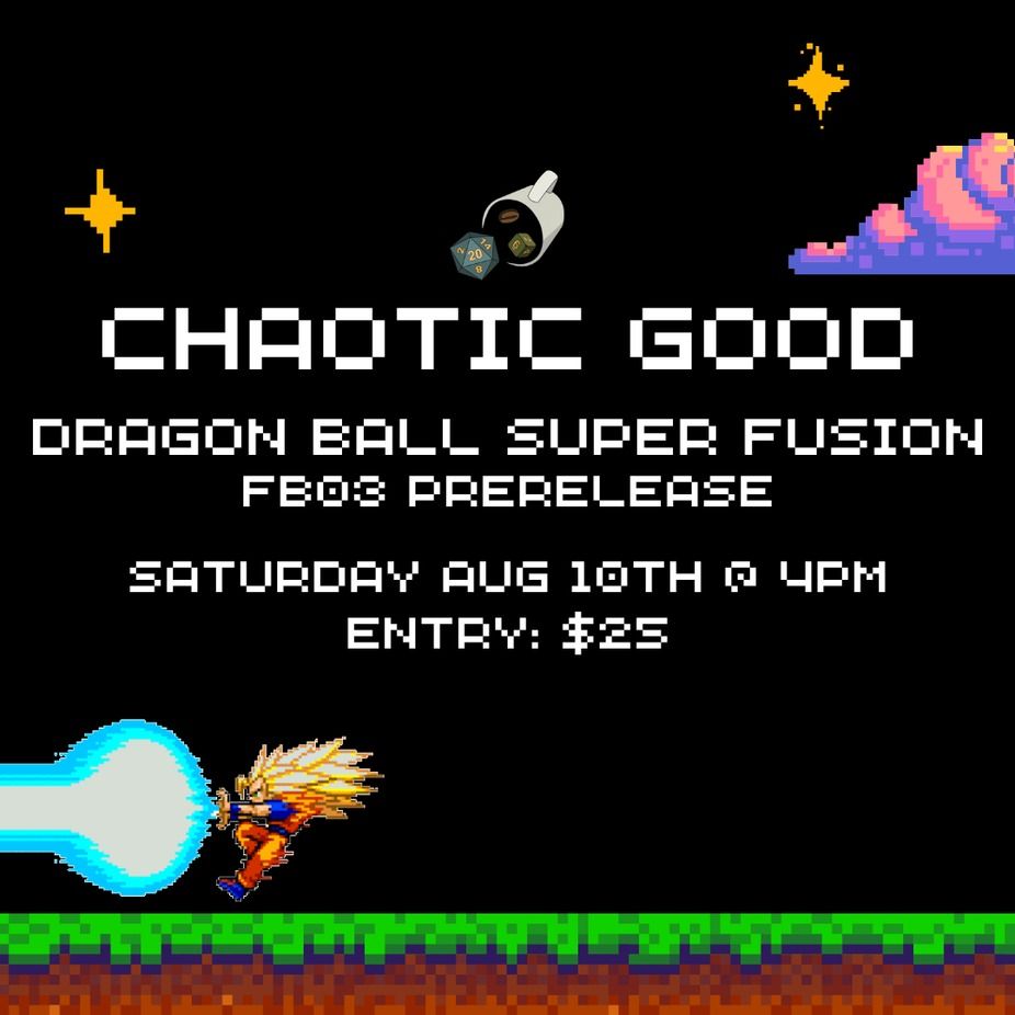 Chaotic Good | Dragon Ball Super Fusion - FB03 Prerelease
