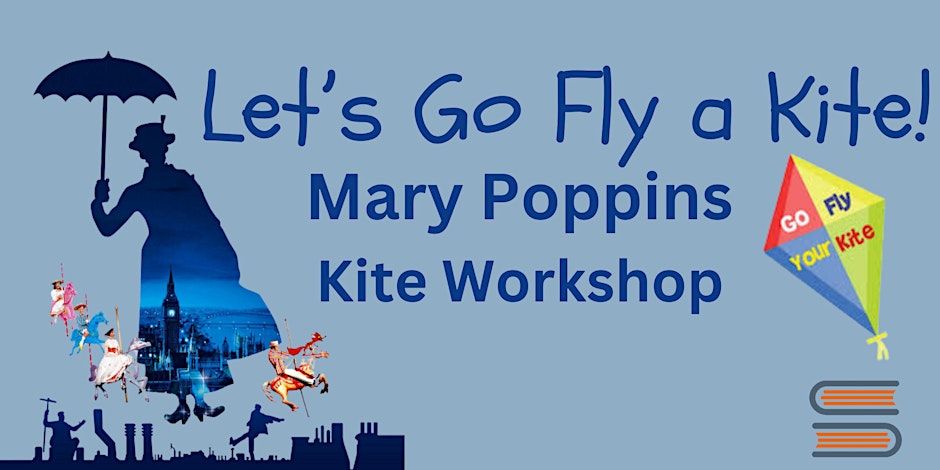 Summer Stars: Mary Poppins Kite Workshop