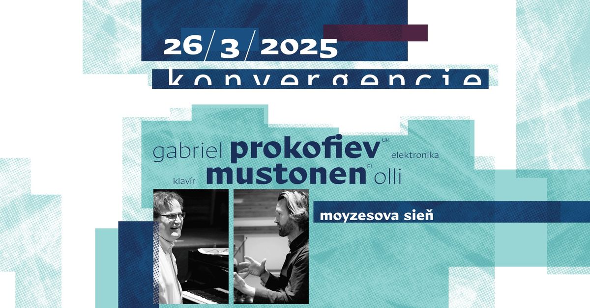 Konvergencie 2025 \/ PROKOFIEV \u2013 MUSTONEN