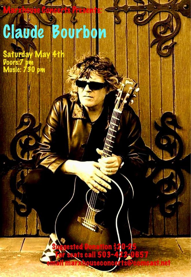 Marxhouse Concert with Clyde Bourbon Saturday May 4th