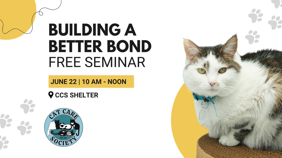 Free Seminar: Building a Better Bond with Your Kitty