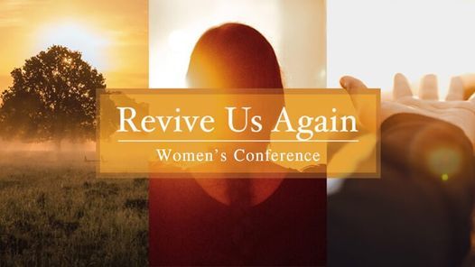 Women\u2019s Conference: \u201cRevive Us Again\u201d