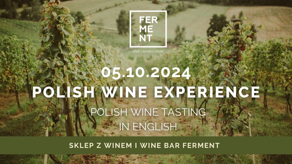 Polish Wine Experience: Polish wine tasting in English