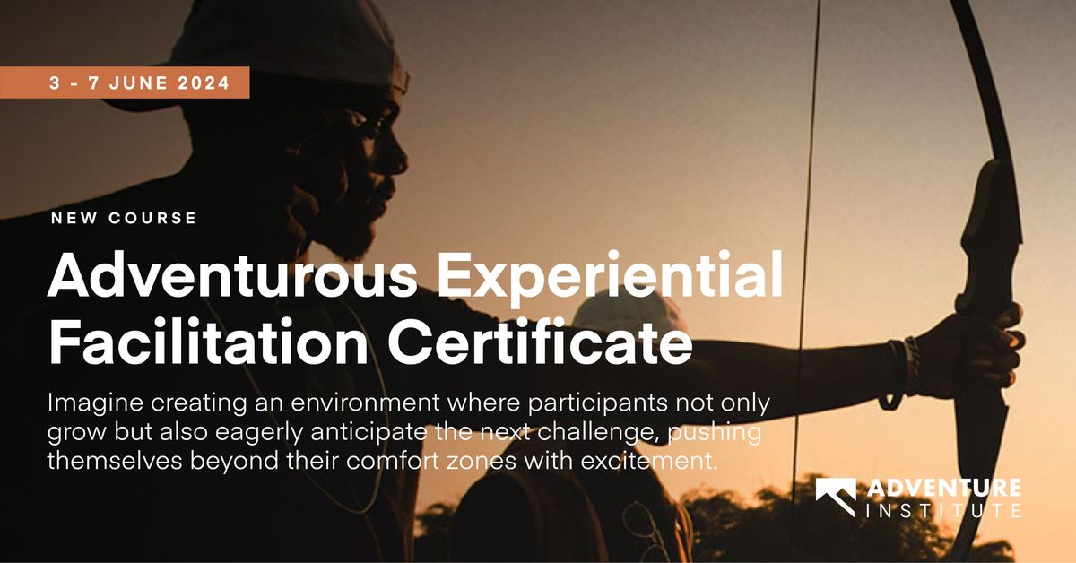 Adventurous Experiential Facilitation Certificate