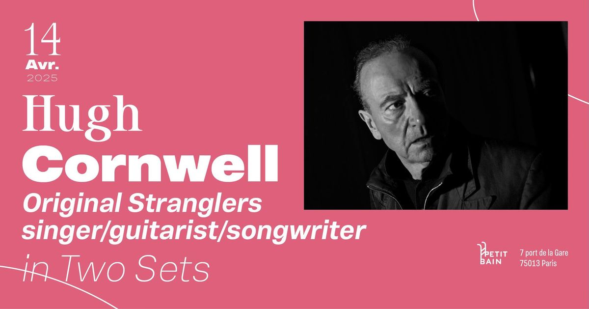 Hugh Cornwell in Two Sets \u2582 Petit Bain