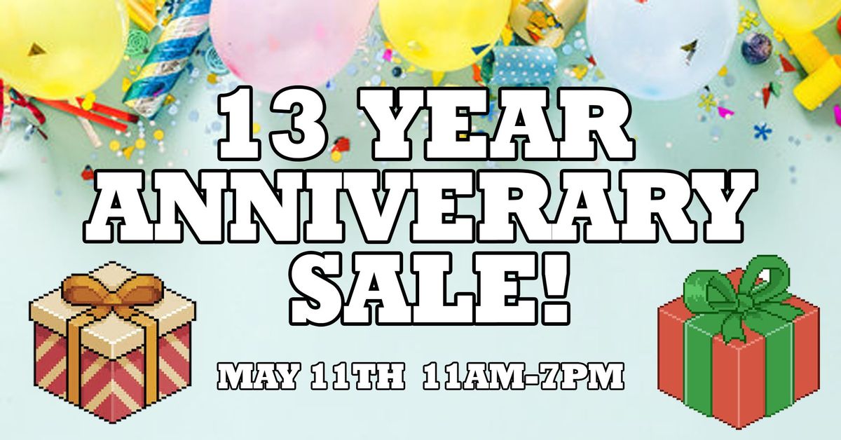 Game Trade 13 Year Anniversary Sale!