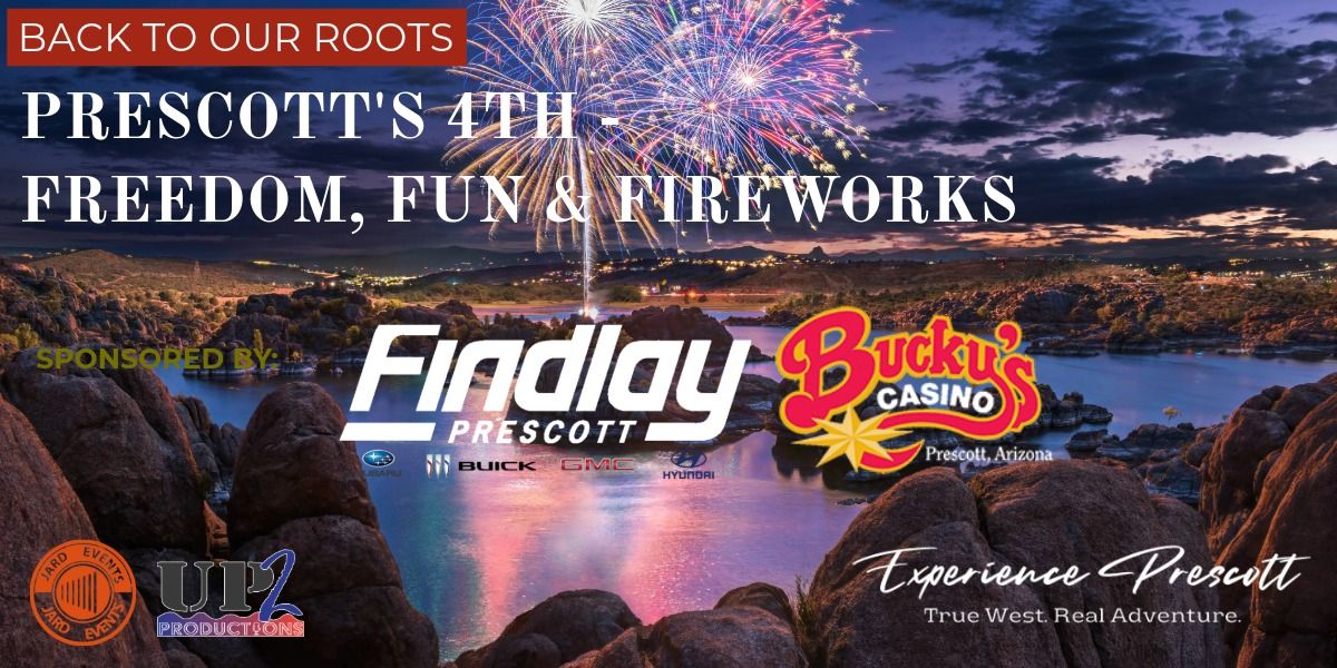 Prescott's 4th- Freedom, Fun & Fireworks