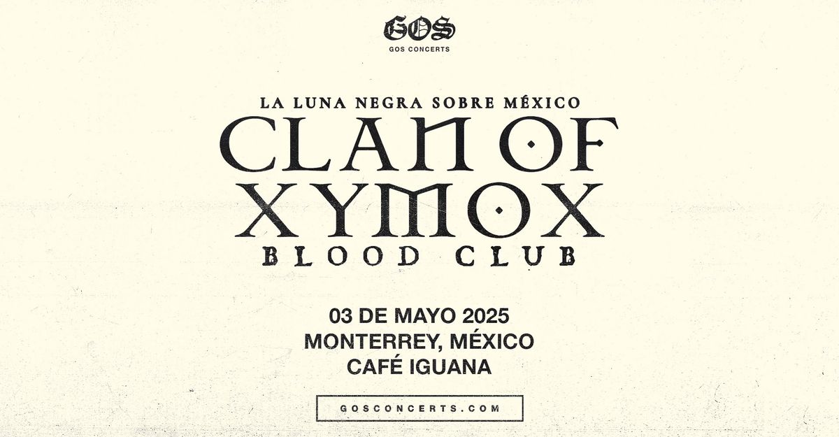 Clan of Xymox & blood club \/ Monterrey, 03 de mayo 2025